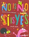 No Is No, Si Is Yes (Spanish/English) (Spanish and English Edition)