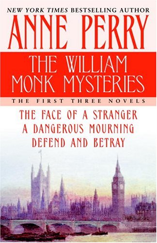 The William Monk Mysteries: The First Three Novels