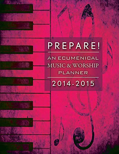 Prepare! 2014-2015: An Ecumenical Music & Worship Planner