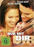 Nur mit Dir - Mit Mandy Moore, Shane West, Peter Coyote
