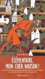 Elémentaire mon cher Watson !