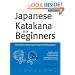 Japanese Katakana for Beginners: First Steps to Mastering the Japanese Writing System (Tuttle Language Library)