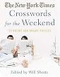 The New York Times Crosswords for the Weekend: Bright and Brainy Puzzles (New York Times Crossword Puzzles)