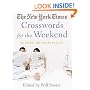 The New York Times Crosswords for the Weekend: Bright and Brainy Puzzles (New York Times Crossword Puzzles)