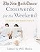 Search : The New York Times Crosswords for the Weekend: Bright and Brainy Puzzles (New York Times Crossword Puzzles)