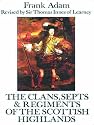The Clans, Septs and Regiments of the Scottish Highlands