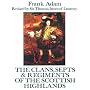 The Clans, Septs and Regiments of the Scottish Highlands