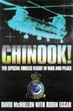Chinook!: The Special Forces Flight in War and Peace