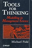 Tools for Thinking: Modelling in Management Science