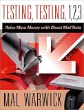 cover of Testing, Testing 1, 2, 3: Raise More Money with Direct Mail Tests (Jossey-Bass Nonprofit and Public Management Series)