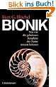 Bionik. Wie wir die geheimen Baupl�ne der Natur nutzen k�nnen