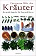 Die ganze Welt der Kr�uter