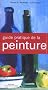 Guide pratique de la peinture