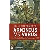 Arminius vs. Varus: Die Schicksalsschlacht am Teutoburger Wald