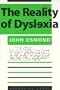 The Reality of Dyslexia, Revised Edition