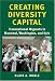 Creating Diversity Capital: Transnational Migrants in Montreal, Washington, and Kyiv ...