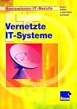 Basiswissen IT-Berufe: Vernetzte IT-Systeme