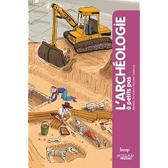 L'arch�ologie a petits pas
