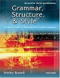 Grammar, Structure and Style: A Practical Guide to Advanced Level English Language
