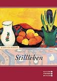 Kunst f�r Kenner - Stillleben