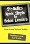 Statistics Made Simple for School Leaders: Data-Driven Decision Making (Scarecrow Education Book)