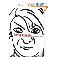 Loving Picasso: The Private Journal of Fernande Olivier