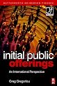 Initial Public Offerings (IPO): An International Perspective of IPOs (Quantitative Finance)