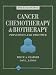 Cancer Chemotherapy and Biotherapy: Principles and Practice