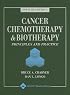 Cancer Chemotherapy and Biotherapy: Principles and Practice
