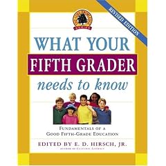 What Your Fifth Grader Needs to Know, Revised Edition: Fundamentals of a Good Fifth-Grade Education (The Core Knowledge Series)
