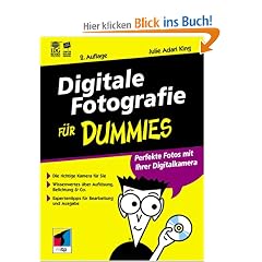 Digitale Fotografie f�r Dummies. Perfekte Fotos mit Ihrer Digitalkamera