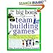 The Big Book of Team Building Games: Trust-Building Activities, Team Spirit Exercises, and Other Fun Things to Do: Trust-building Activities, Team Spirit ... and Other Fun Things to Do (Big Book Series)