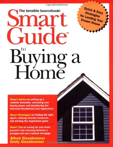 Smart Guide to Buying a Home (The Smart Guides Series) Smart Guide to Buying a Home (The Smart Guides Series)