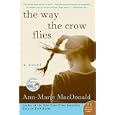 The Way the Crow Flies: A Novel (P.S.) by Ann-Marie MacDonald