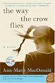 The Way the Crow Flies: A Novel (P.S.) by Ann-Marie MacDonald