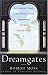 Dreamgates: An Explorer's Guide to the Worlds of Soul, Imagination, and Life Beyond Death