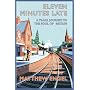 Eleven Minutes Late: A Train Journey to the Soul of Britain