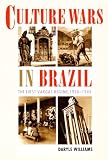 Culture Wars in Brazil: The First Vargas Regime, 1930–1945