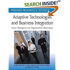 Click here to buy Adaptive Technologies and Business Integration: Social,... by  Maria Manuela Cunha and Maria Manuela Cunha; Bruno Conceição Cortes; and Goran D. Putnik.