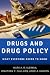 Drugs and Drug Policy: What Everyone Needs to Know Drugs and Drug Policy: What Everyone Needs to Know