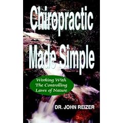 Chiropractic Made Simple: Working With the Controlling Laws of Nature