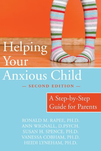 Helping Your Anxious Child: A Step-by-Step Guide for Parents Book Image