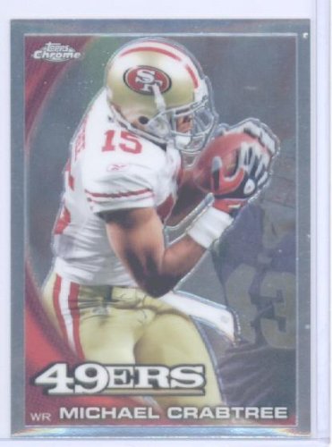 2010 Topps Chrome Refractors #C128 Michael Crabtree - San Francisco 49ers (Football Cards)