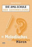 Produkt-Bild: Die AMA-Schule der Geh&ouml;rbildung 3: Melodisches und rhythmisches H&ouml;ren