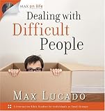 Dealing with Difficult People (Max on Life)