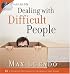 Dealing with Difficult People (Max on Life)