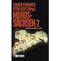 Mords-Sachsen 2 - Sachsen morden weiter (Krimi im Gmeiner Verlag)