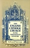 The English Catholic Church in the nineteenth century