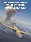 Valiant units of the Cold War