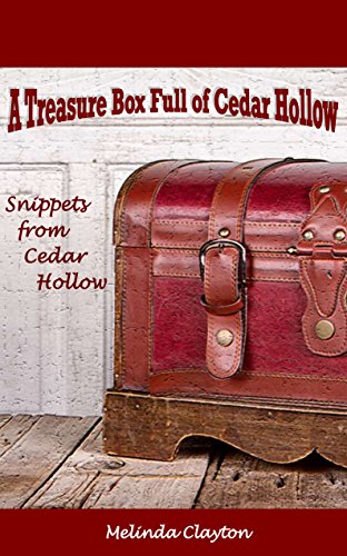 A Treasure Box Full of Cedar Hollow (Snippets from Cedar Hollow)